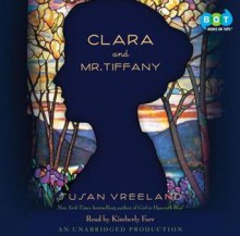 Clara And Mr. Tiffany - Susan Vreeland