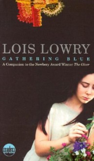 Gathering Blue - Lois Lowry