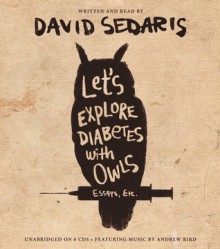 Let's Explore Diabetes with Owls - David Sedaris