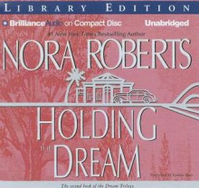 Holding the Dream - Sandra Burr, Nora Roberts