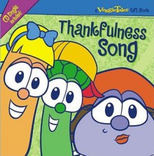 Thankfulness Song - Phil Vischer, Casey Jones, Karen Poth