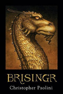 Brisingr: Or The Seven Promises of Eragon Shadeslayer and Saphira Bjartskular (Inheritance, #3) - Christopher Paolini