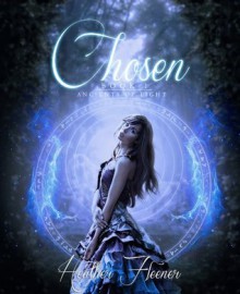 Chosen (Ancients of Light) - Heather Fleener