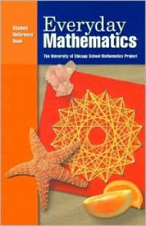 Everyday Mathematics: Student Reference Book : Grade 3 - University of Chicago Press