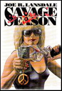 Savage Season (Hap Collins and Leonard Pine, #1) - Joe R. Lansdale