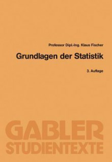 Grundlagen Der Statistik - Klaus Fischer