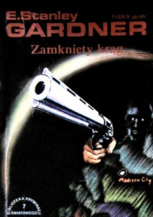 Zamknięty krąg - Erle Stanley Gardner