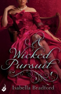 A Wicked Pursuit: Breconridge Brothers Book 1 - Isabella Bradford