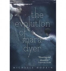 The Evolution of Mara Dyer - Michelle Hodkin