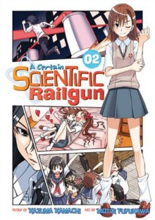 A Certain Scientific Railgun Vol 2 - Kazuma Kamachi, Kazuma Kamachi, Motoi Fuyukawa