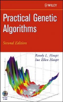 Practical Genetic Algorithms [With CDROM] - Randy L. Haupt, Sue Ellen Haupt