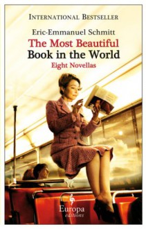 The Most Beautiful Book in the World: 8 Novellas - Eric-Emmanuel Schmitt