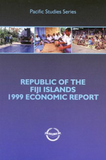 Fiji Islands, Republic of: 1999 Economic Report - Asian Development Bank, Chris Lightfoot
