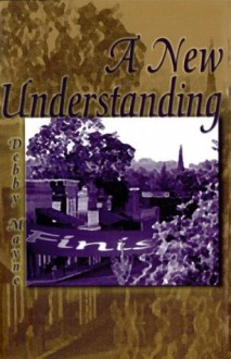 A New Understanding - Debby Mayne