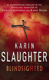 Blindsighted - Karin Slaughter