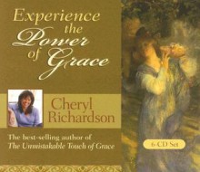 Experience the Power of Grace 6-CD - Cheryl Richardson