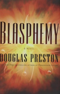 Blasphemy - Douglas Preston