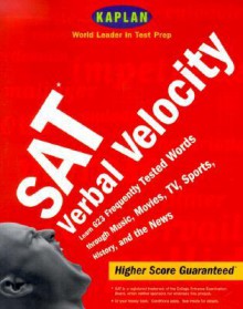 Kaplan SAT Verbal Velocity - Chris Kensler, Staff of Kaplan Educational Centers