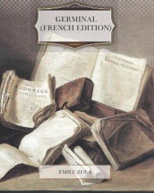 Germinal (Les Rougon-Macquart, #13) - Émile Zola