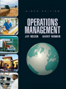 Operations Management and Student CD and Student DVD Package (9th Edition) - Jay H. Heizer, Barry Render