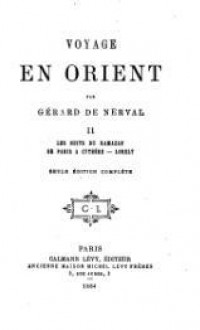 Voyage en orient ( Tome 2 ) - Gérard de Nerval