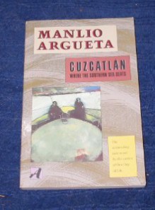 Cuzcatlan: Where the Southern Sea Beats - Manlio Argueta