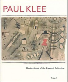 Paul Klee: Masterpieces Of The Djerassi Collection - Paul Klee