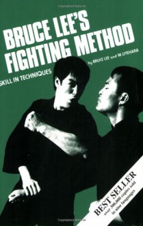 Bruce Lee's Fighting Method: Skill in Techniques, Vol. 3 - Bruce Lee