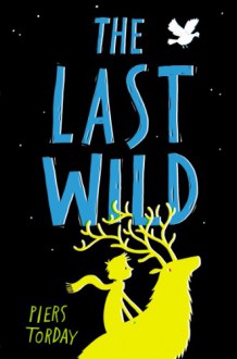 The Last Wild - Piers Torday