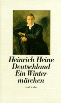 Deutschland. Ein Wintermärchen. - Heinrich Heine