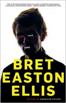 Less Than Zero - Bret Easton Ellis