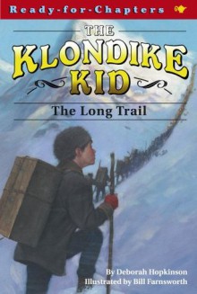 The Long Trail (Ready-For-Chapters) - Deborah Hopkinson, Bill Farnsworth, Patrick Faricy