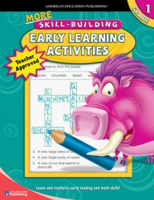 More Skill-Building Early Learning Activities, Grade 1 - American Education Publishing, American Education Publishing