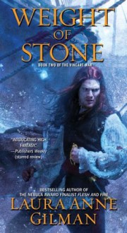 Weight of Stone: Book Two of the Vineart War - Laura Anne Gilman