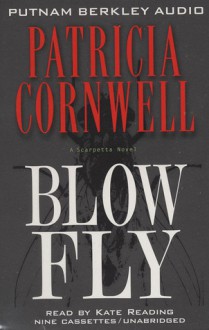 Blow Fly (Kay Scarpetta, #12) - Kate Reading, Patricia Cornwell