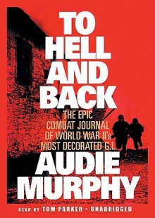 To Hell and Back - Audie Murphy