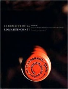 Le Domaine De La Romanee Conti - Gert Crum, Philippe Claudel, Michael Broadbent