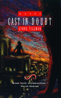 Cast in Doubt - Lynne Tillman