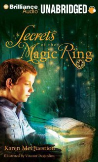 Secrets of the Magic Ring - Karen McQuestion, Nick Podehl