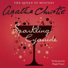 Sparkling Cyanide (Audio) - Hugh Fraser, Agatha Christie