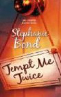 Tempt Me Twice: About Last Night...Seeking Single Male - Stephanie Bond