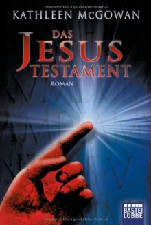 Das Jesus Testament - Kathleen McGowan