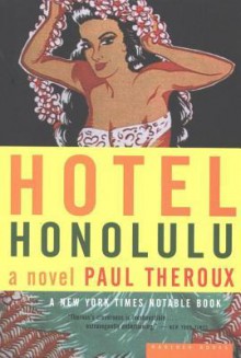 Hotel Honolulu - Paul Theroux