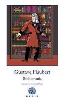 Bibliomanía - Gustave Flaubert