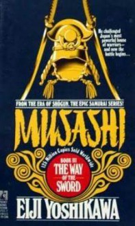 Musashi: The Way of the Sword - Eiji Yoshikawa, Charles S. Terry