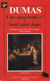 I tre moschettieri - Vent'anni dopo - Alexandre Dumas