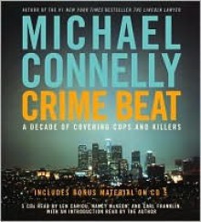 Crime Beat - Michael Connelly, Carl Franklin, Len Cariou, Nancy McKeon