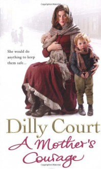 A Mother's Courage - Dilly Court