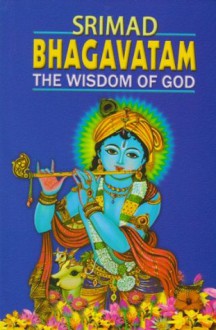 Srimad Bhagavatham - The Wisdom of God - Swami Prabhavananda