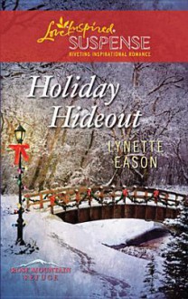 Holiday Hideout - Lynette Eason